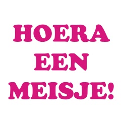 Hoera een meisje